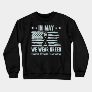 In May We Wear Green Mental Health Awareness Month Crewneck Sweatshirt